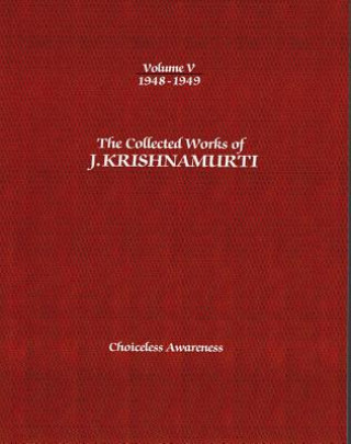 Collected Works of J.Krishnamurti  - Volume V 1948-1949
