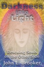 Darkness into Light