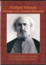 Frithjof Schuon: Messenger of the Perennial Philosophy (2 Disc DVD Set)