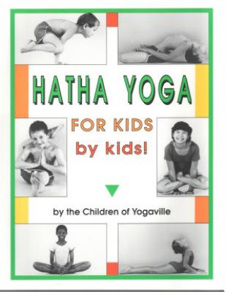 Hatha Yoga for Kids - by Kids!