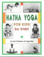 Hatha Yoga for Kids - by Kids!