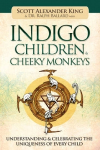 Indigo Children & Cheeky Monkeys