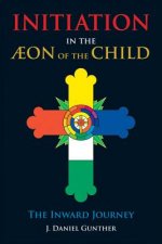 Initiation in the Aeon of the Child
