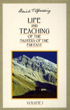 Life and Teaching of the Masters of the Far East: Volume 1