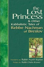 Lost Princess and Other Kabbalistic Tales of Rebbe Nachman of Breslov