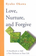 Love, Nurture and Forgive