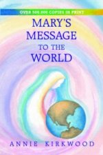 MARYS MESSAGE TO THE WORLD