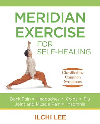 Meridian Exercise for Self Healing (Ilchi Lee)(Puha kötésű)