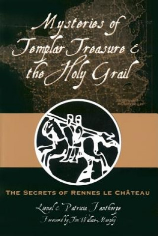 Mysteries of Templar Treasure and the Holy Grail