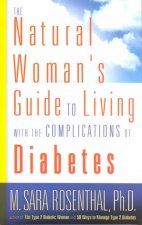 Natural Woman's Guide to Living with the Complications of Diabetes