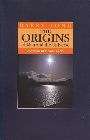 Origins of Man and the Universe