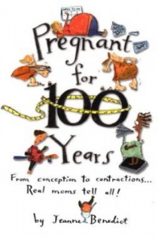 Pregnant for 100 Years