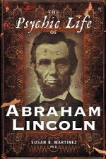 Psychic Life of Abraham Lincoln