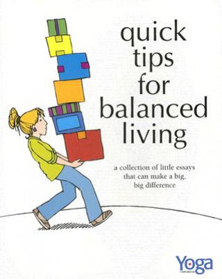 Quick Tips for Balanced Living
