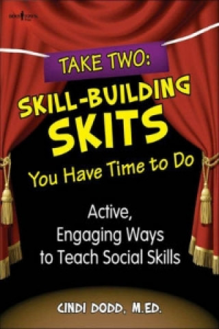 Take Two: Skill Building Skits You Have Time to Do