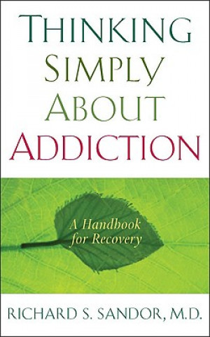 Thinking Simply About Addiction