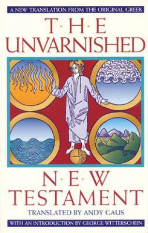 Unvarnished New Testament