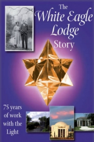 White Eagle Lodge Story