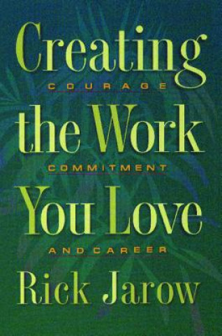 Creating the Work You Love