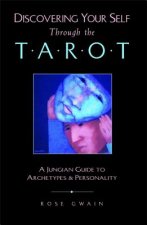 Discovering Your Self Through the Tarot