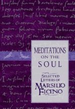 MEDITATIONS ON THE SOUL*