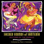 Sacred Sounds of Santeria