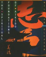 Spiritual Foundations of Aikido