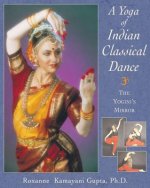 Yoga of Indian Classical Dance