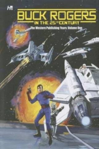 Buck Rogers in the 25th Century: The Western Publishing Years Volume 1