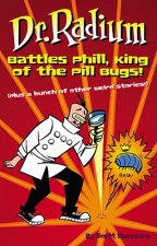 Dr. Radium Battles Phill, King Of The Pill Bugs