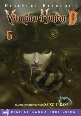 Hideyuki Kikuchi's Vampire Hunter D Manga Volume 6