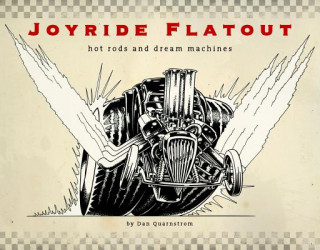Joyride Flatout: Hot Rods and Dream Machines HC