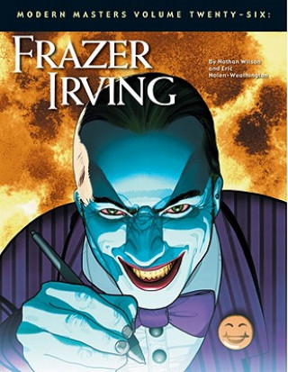Modern Masters Volume 26: Frazer Irving