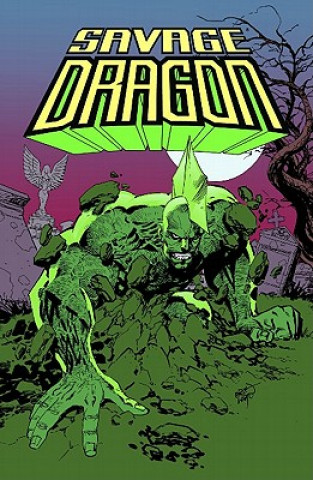 Savage Dragon Volume 11: Resurrection