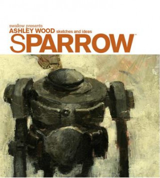 Sparrow Volume 0 Ashley Wood Sketches And Ideas
