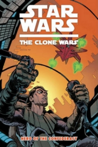 Star Wars: The Clone Wars - Hero of the Confederacy