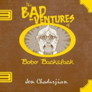 Bad-ventures of Bobo Backslack