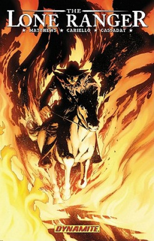 Lone Ranger Volume 3: Scorched Earth