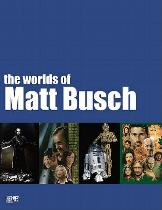 Worlds Of Matt Busch