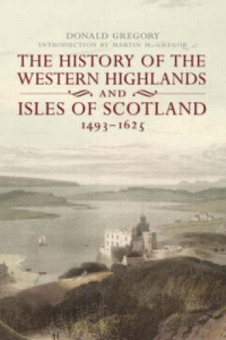 History of the Western Highlands and Isles of Scotland