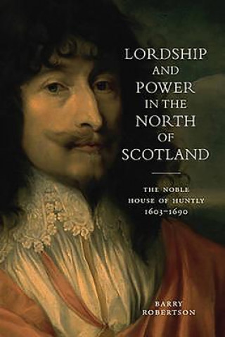 Lordship and Power in the North of Scotland