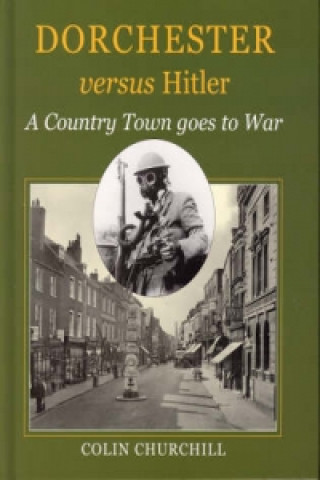 Dorchester Versus Hitler