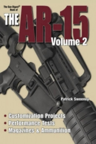 Gun Digest Book of the AR-15, Volume 2