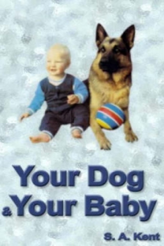 Your Dog and Your Baby