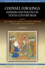 Counsel for Kings: Wisdom and Politics in Tenth-Century Iran