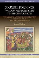 Counsel for Kings: Wisdom and Politics in Tenth-Century Iran