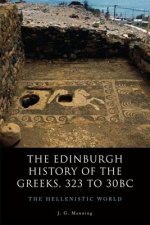 Edinburgh History of the Greeks, 323 to 30bc