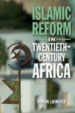 Islamic Reform in Twentieth-Century Africa