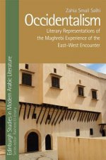 Occidentalism, Maghrebi Literature and the East-West Encounter