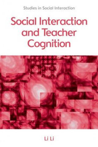 Social Interaction and Teacher Cognition
